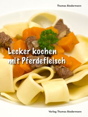 cover image of Lecker kochen mit Pferdefleisch